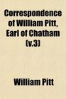 Correspondence of William Pitt Earl of Chatham