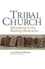 Tribal Church Ministering to the Missing Generation