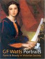 G F Watts Portraits Fame  Beauty In Victorian Society