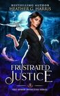Frustrated Justice: An Urban Fantasy Story (The Other Detective Series)