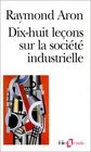 DixHuit Lecons Sur La Societe Industrielle