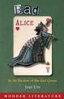 Bad Alice In the Shadow of the Red Queen  Includes Web Teacher Material