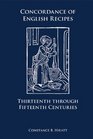 Concordance of English Recipes Thirteenth Through Fifteenth Centuries