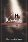 HE RESTORES God's Plan to Restore Fallen Leaders