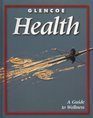 Glencoe Health A Guide to Wellness