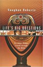 Life's Big Questions Six major themes traced through the Bible