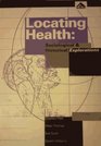 Locating Health Sociological and Historical Explorations