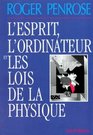 L'esprit l'ordinateur et les lois de la physique