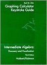 Intermediate Algebra Discovery And Visualization Graphing Calculator Keystroke Guide