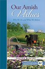 Our Amish Values Who We Are and What We Believe