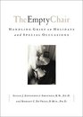 The Empty Chair Handling Grief on Holidays and Special Occasions