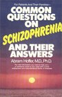 Common Questions on Schizophrenia and the Answers