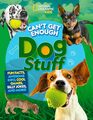 Can\'t Get Enough Dog Stuff