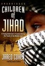 Children of Jihad Journeys into the Heart and Minds of MiddleEastern Youths