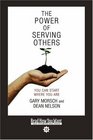 The Power of Serving Others  You Can Start Here Where You Are