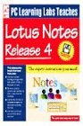PC Learning Labs Teaches Lotus Notes Release 4
