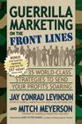 Guerrilla Marketing on the Front Lines 35 WorldClass Strategies to Send Your Profits Soaring