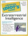 Complete Idiot's Guide to Extraterrestrial Intelligence