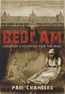 BEDLAM London's Hospital for the Mad
