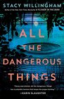 All the Dangerous Things A Novel