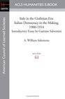 Italy in the Giolittian Era Italian Democracy in the Making 19001914  Introductory Essay by Gaetano Salvemini
