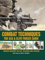 Combat Techniques The SAS and Elite Forces Guide
