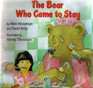 The Bear Who Came to Stay