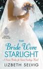 The Bride Wore Starlight: A Seven Brides for Seven Cowboys Novel