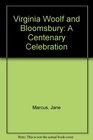 Virginia Woolf and Bloomsbury A Centenary Celebration
