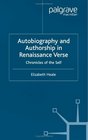 Autobiography and Authorship in Renaissance Verse