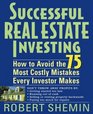 Successful Real Estate Investing  How to Avoid the 75 Most Costly Mistakes Every Investor Makes