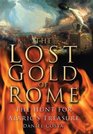The Lost Gold of Rome: The Hunt for Alaric's Treasure