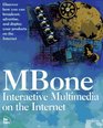 Mbone Interactive Multimedia on the Internet