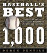 Baseball's Best 1000  Rankings of the Skills the Achievements and the Perfomance of the Greatest Players of All Time
