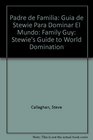 Padre de familia Guia de Stewie para dominar el mundo Family Guy Stewie's Guide to World Domination