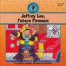 Jeffrey Lee Future Fireman