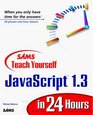 Sams Teach Yourself Javascript 13 in 24 Hours