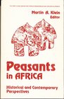 Peasants in Africa Historical and Contemporary Perspectives