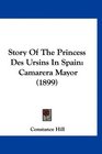 Story Of The Princess Des Ursins In Spain Camarera Mayor