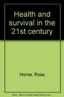 Health and survival in the 21st century