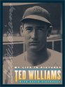 Ted Williams My Life in Pictures