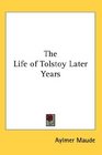 The Life of Tolstoy Later Years