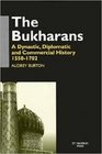 The Bukharans A Dynastic Diplomatic and Commercial History 15501702