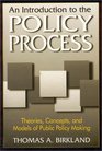 An Introduction to the Policy Process Theories Concepts and Models of Public Policy Making