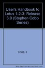 The Stephen Cobb User's Handbook to Lotus 123 Release 3