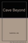 Cave Beyond