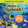 Make a Splash A Kid's Guide to Protecting Our Oceans Lakes Rivers  Wetlands