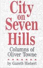 City on Seven Hills Columns by Oliver Towne