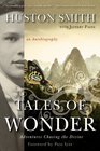 Tales of Wonder Adventures Chasing the Divine an Autobiography
