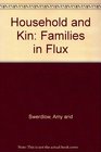 Household and Kin Families in Flux